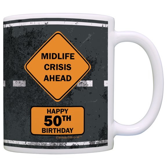 ThisWear 50th Birthday Gifts for All 50 Midlife Crisis Ahead Road Sign Dad Gifts 11 ounce Coffee Mug Road