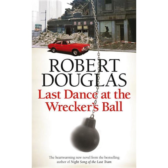 Last Dance at the Wrecker's Ball (Paperback)