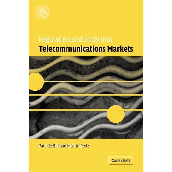 Regulation and Entry Into Telecommunications Markets, (Paperback)