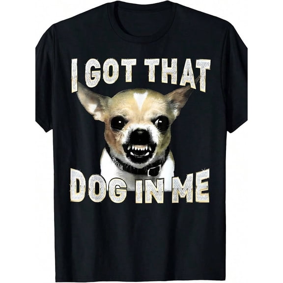 【New Arrival】I Got That Dog In Me Vintage Grunge Chihuahua Graphic T-Shirt, Unisex Cotton Crew Neck Funny Pet Dog Street Casual Tee, Chihuahua Owner Novelty Gift