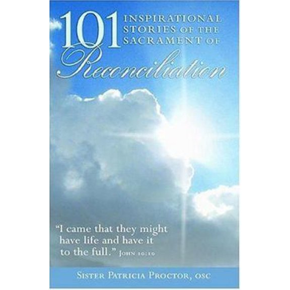 Pre-Owned 101 Inspirational Stories of the Sacrament of Reconciliation (Paperback) 0972844759 9780972844758