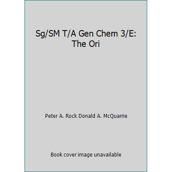 Pre-Owned Sg/SM T/A Gen Chem 3/E: The Ori (Paperback) 0716721791 9780716721796