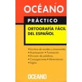 thumbnail image 1 of DICCIONARIO OCEANO PRACTICO ORTOGRAFIA FACIL DEL ESPAÑOL GRUPO OCEANO OCEANO GRUPO EDITORIAL, 1 of 2