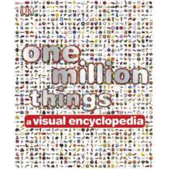 Pre-Owned One Million Things: A Visual Encyclopedia (Hardcover) 0756638437 9780756638436