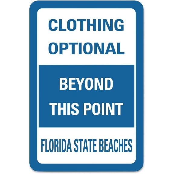 Clothing Optional Beyond This Point Florida State Beaches Warning Metal Sign for Inside Outside Railway Road Yard Parking Lot Use Decorative Street Notice Aluminum Tin Metal Signs 8x12