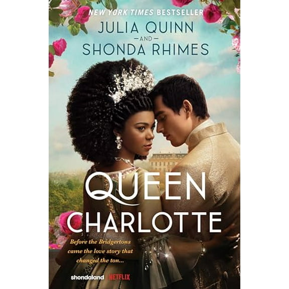 Pre-Owned Queen Charlotte: Before Bridgerton Came an Epic Love Story Paperback
