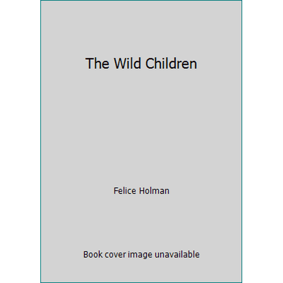 Pre-Owned The Wild Children (Paperback) 0140319301 9780140319309