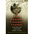 thumbnail image 2 of The Thames Tideway Tunnel : Preventing Another Great Stink (Paperback), 2 of 2