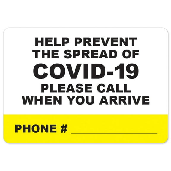 SignMission OS-NS-D-1218-25512 Covid-19 Notice Sign - Help Prevent the Spread of Covid-19 Please Call When You Arrive