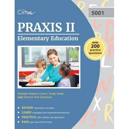 Praxis II Elementary Education Multiple Subjects (5001) : Study Guide with Practice Test