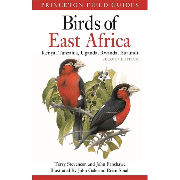 Princeton Field Guides Birds of East Africa: Kenya, Tanzania, Uganda, Rwanda, Burundi Second Edition, Book 127, (Paperback)