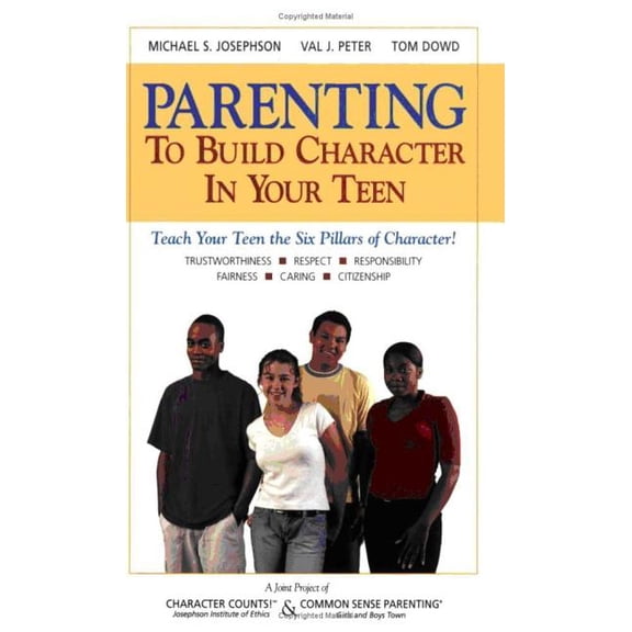 Pre-Owned Parenting to Build Character in Your Teen Paperback Michael S Josephson, Val J Peter, Tom Dowd M.A.