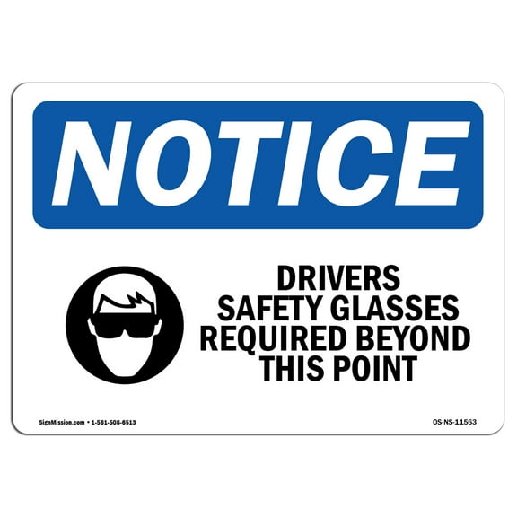 SignMission OS-NS-A-1824-L-11563 18 x 24 in. OSHA Notice Sign - Drivers Safety Glasses Required