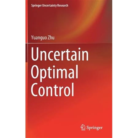 Pre-Owned Springer Uncertainty Research: Uncertain Optimal Control (Hardcover)