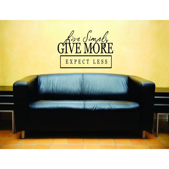 Custom Wall Decal Live Simply Give More Expect Less Vinyl Wall Sticker 12 X 24"