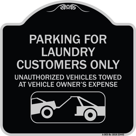 SignMission Designer Series Sign - Parking for Laundry Customers Only - Unauthorized Vehicles Towed at Vehicle Owner's Expense (With Graphic) | Black & Silver 18" X 18" Heavy-Gauge