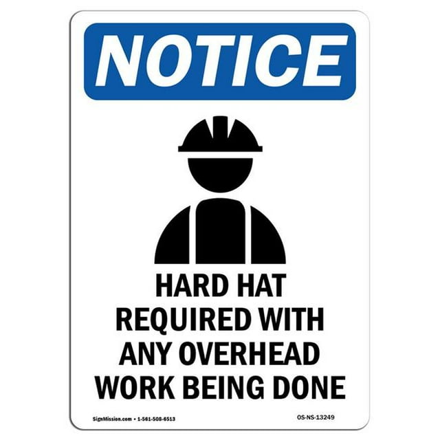 SignMission OS-NS-A-1218-V-13249 12 x 18 in. OSHA Notice Sign - Hard Hat Required