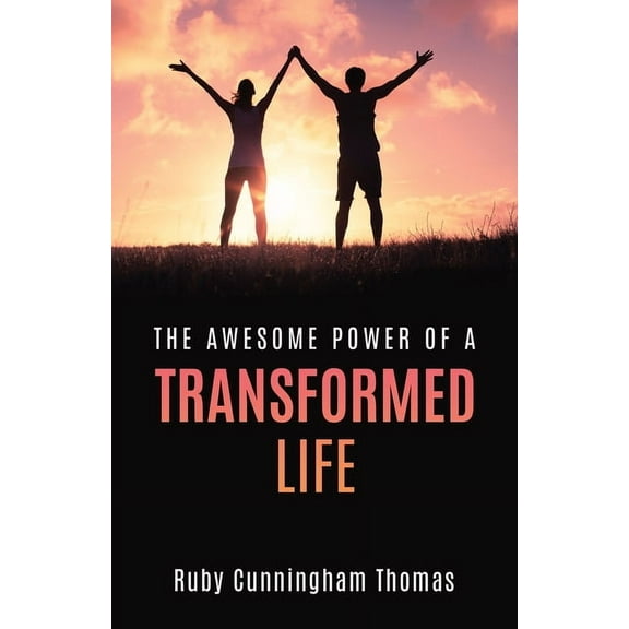 The Awesome Power of a Transformed Life, (Paperback)