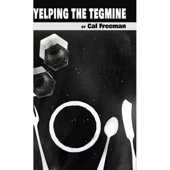 Yelping the Tegmine, (Hardcover)