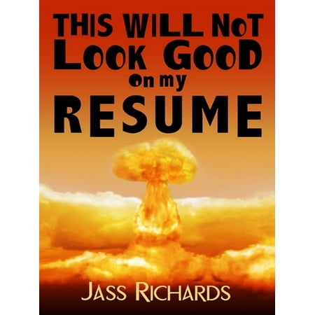 This Will Not Look Good on My Resume - eBook