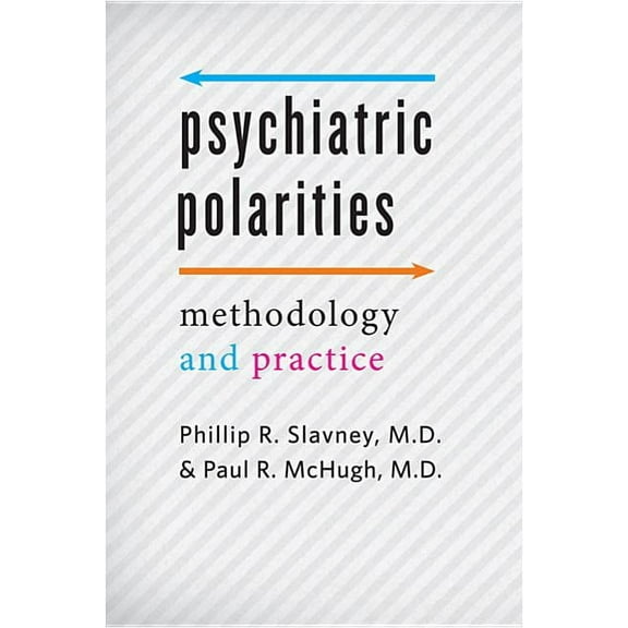 Psychiatric Polarities: Methodology and Practice, (Paperback)