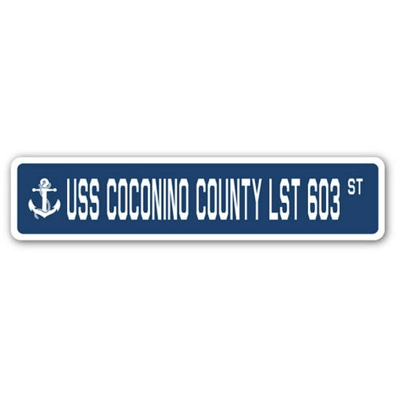 USS COCONINO COUNTY LST 603 Street Sign us navy ship veteran sailor gift