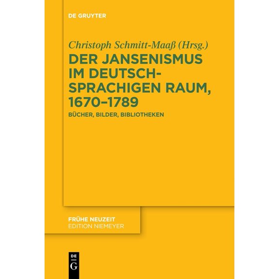 Frühe Neuzeit Der Jansenismus im deutschsprachigen Raum, 1670-1789, Book 250, (Hardcover)