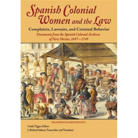 Spanish Colonial Women and the Law (Paperback)