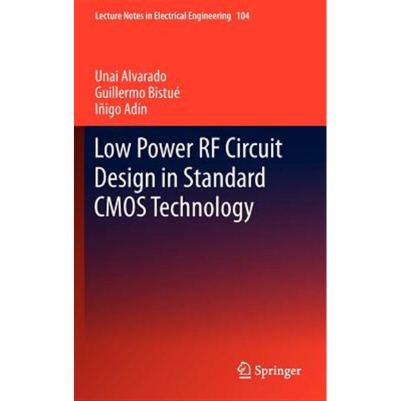 Pre-Owned Lecture Notes in Electrical Engineering Low Power RF Circuit Design in Standard CMOS Technology, Book 104, (Hardcover)