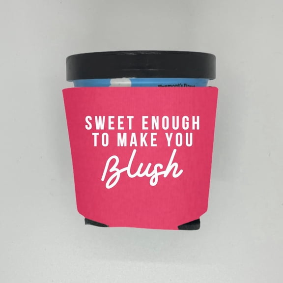 Ice Cream Pint Sleeves, Sweet Enough To Make You Blush, Customizable Ice Cream Pint Coolers, Party Favor & Gift Ideas, Holder for Ice Cream (White)