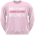 thumbnail image 1 of World's Most Awesome Girlfriend Light Pink Adult Crew Neck Sweatshirt, 1 of 1