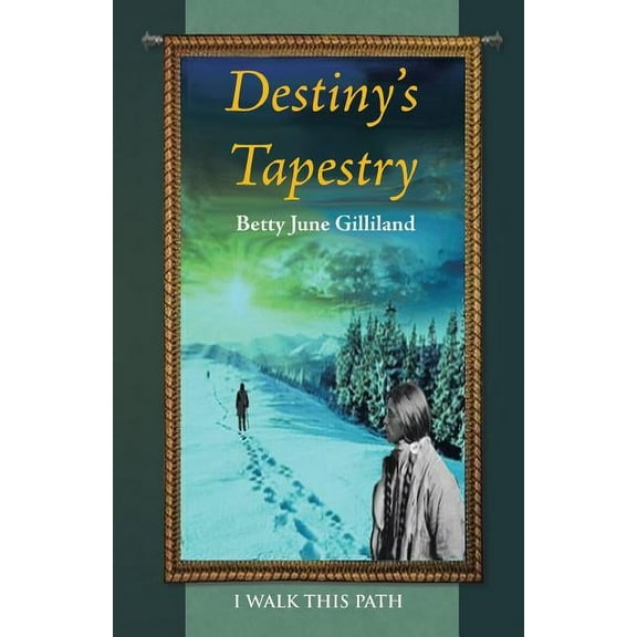 Destiny's Tapestry: I Walk This Path, (Paperback)