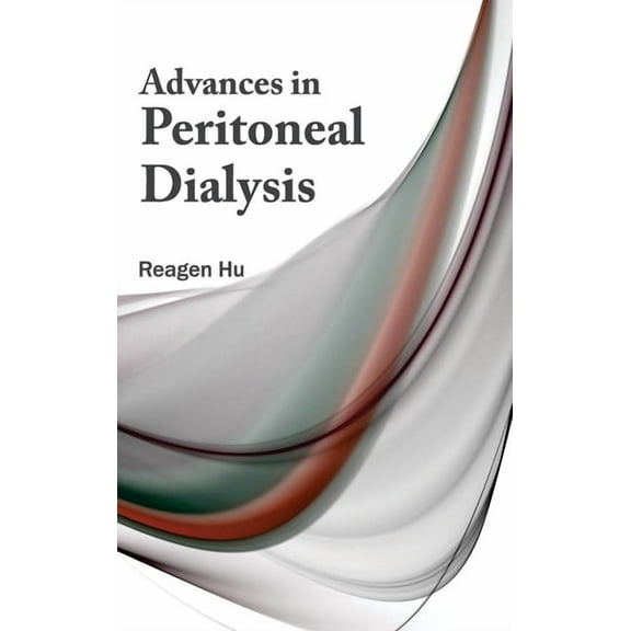 Advances in Peritoneal Dialysis, (Hardcover)