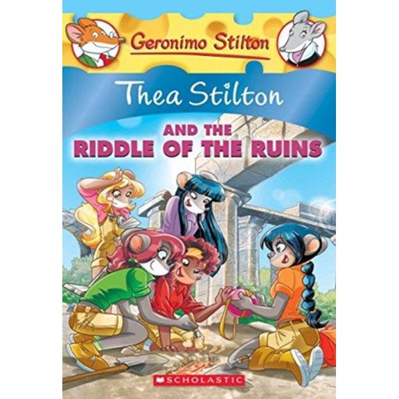 Thea Stilton and the Riddle of the Ruins (Thea Stilton #28): A Geronimo Stilton Adventure (Paperback)