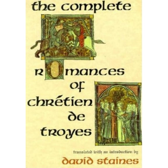 The Complete Romances of Chrétien de Troyes, (Paperback)