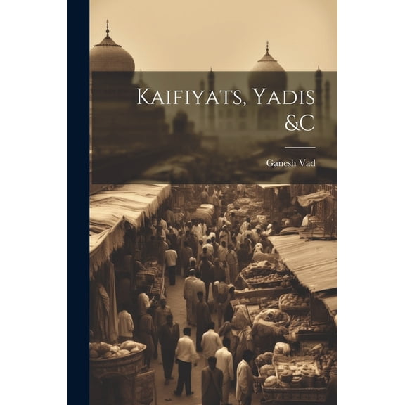 Kaifiyats, yadis &c (Paperback)