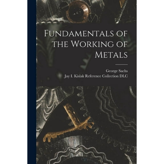 Fundamentals of the Working of Metals, (Paperback)