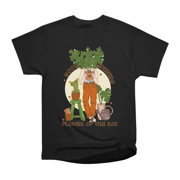Good morning flower of day T-Shirt Tee Gift For Him Merch For Her Apparel For Friend