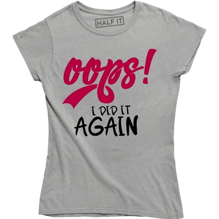 

Maternity Oops I Did It Again Funny Cute Mom Cool Mother Edgy Pregnancy Tee