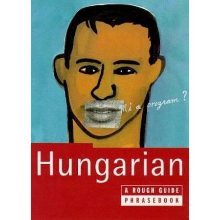 The Rough Guide to Hungarian Dictionary Phrasebook: A Rough Guide Phrasebook, First Edition (Rough Guides Phrase Books) [Paperback - Used]