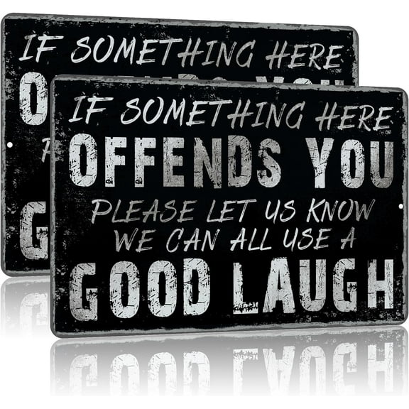 Vintage Garage Decor Funny Sarcasm Metal Tin Signs Home Bar Man Cave Wall Decor Gifts 12 X 8 Inches If Something Here Offends You Please Let Us Know We Can All Use a Good Laugh