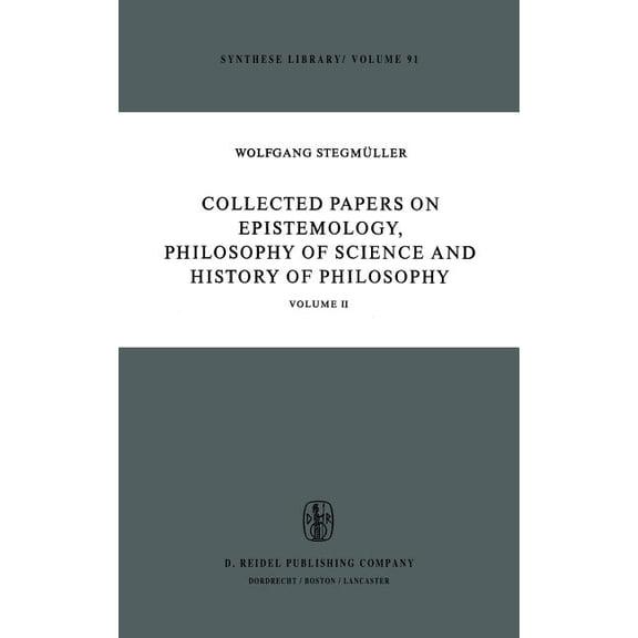 Synthese Library Collected Papers on Epistemology, Philosophy of Science and History of Philosophy: Volume II, Book 91, (Hardcover)