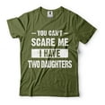 thumbnail image 4 of You Can't Scare Me I Have Two Daughters Shirt Shirt For Mom Shirt For Dad Father Mother Gifts (XX-Large Black), 4 of 6