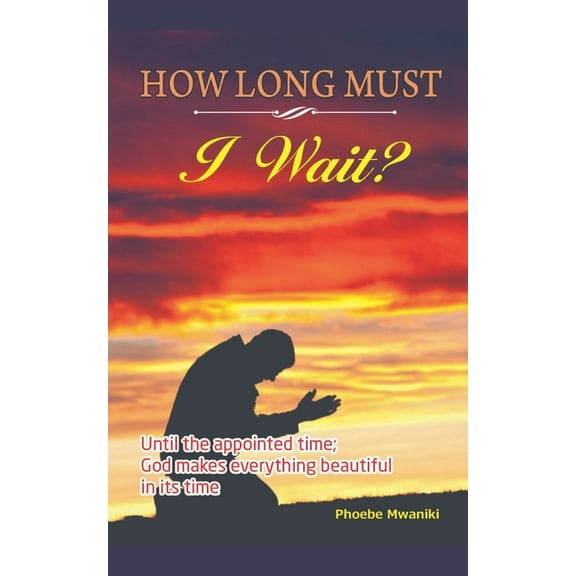How Long Must I Wait?, (Paperback)