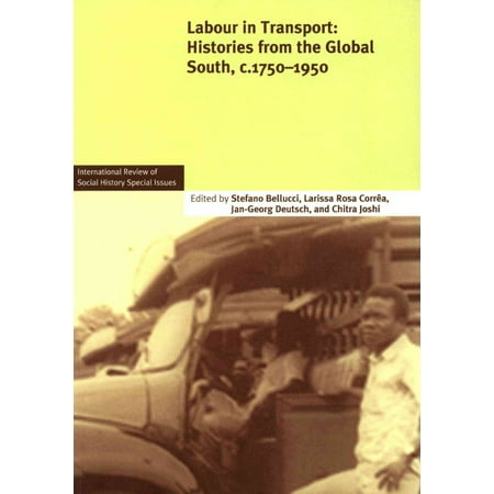 Labour in Transport: Histories from the Global South, c. 1750-1950