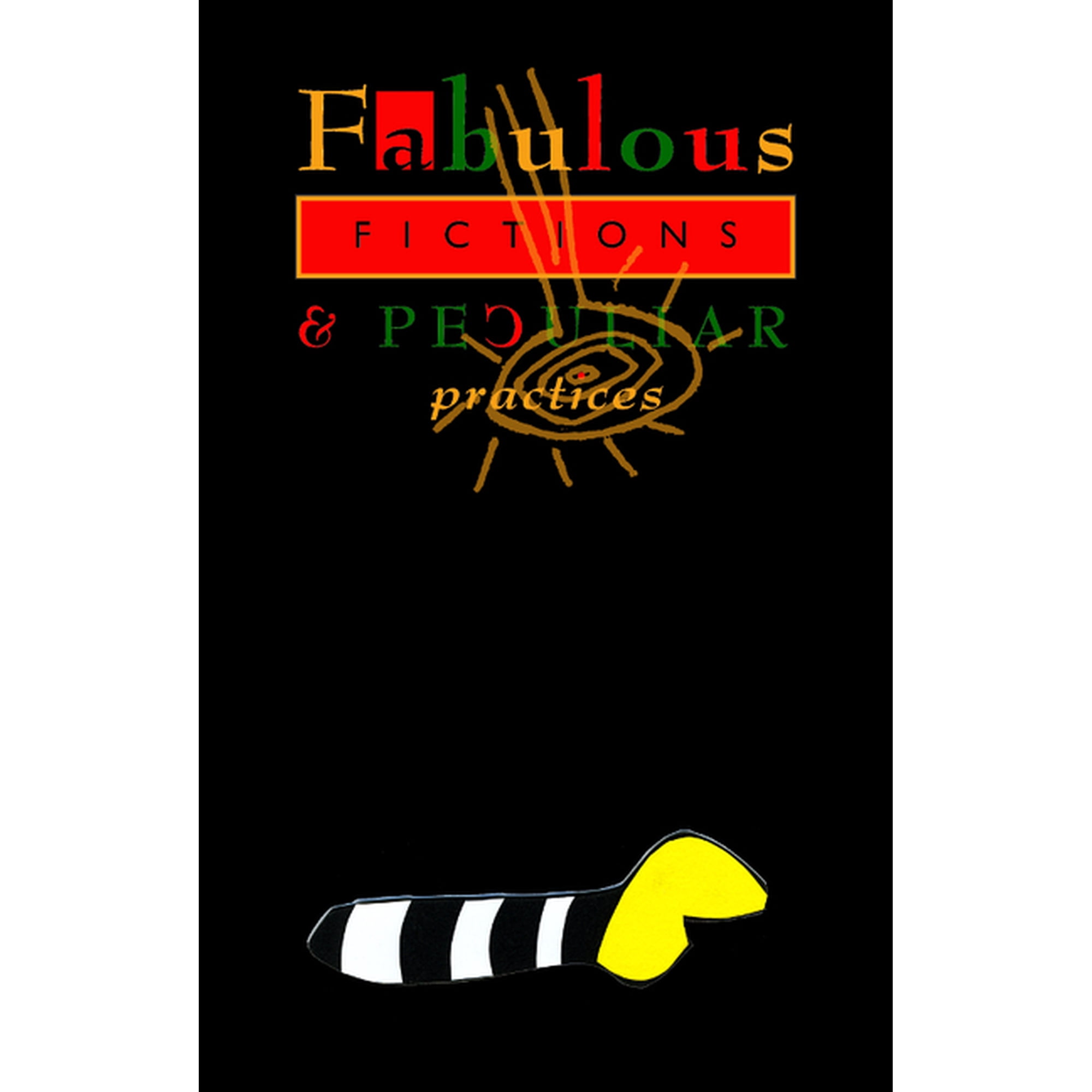 Fabulous Fictions & Peculiar Practices (Paperback)