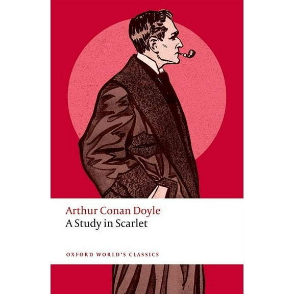 Oxford World's Classics A Study in Scarlet, (Paperback)
