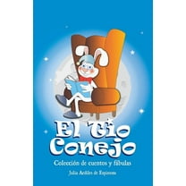 El Tio Conejo: Coleccion de Cuentos y Fabulas, (Paperback)