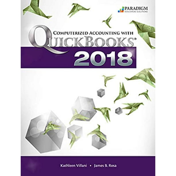 Computerized Accounting with Quickbooks 2018 Text, 9780763882679