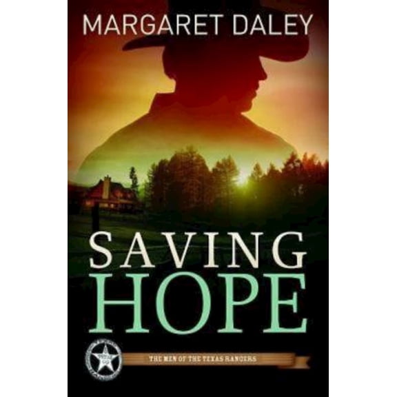 Pre-Owned Saving Hope: The Men of the Texas Rangers - Book 1 (Paperback) 1426714289 9781426714283